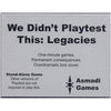 Asmadi Games Non Collectible Card Games Asmadi Games We Didnt Playtest This: Legacies