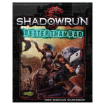 Catalyst Game Labs Shadowrun RPG: Better Than Bad - Lost City Toys