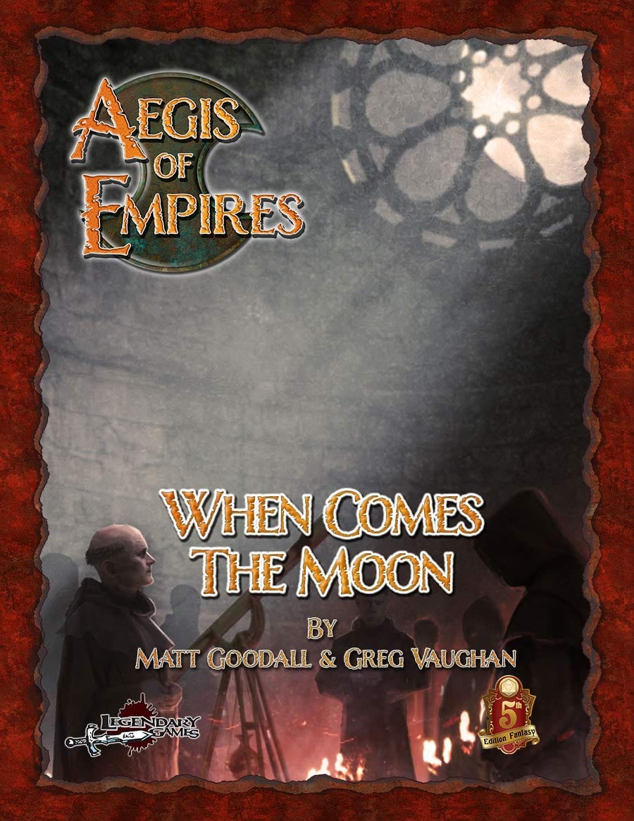 Legendary Games Aegis of Empires RPG: When Comes the Moon (5E) - Lost City Toys