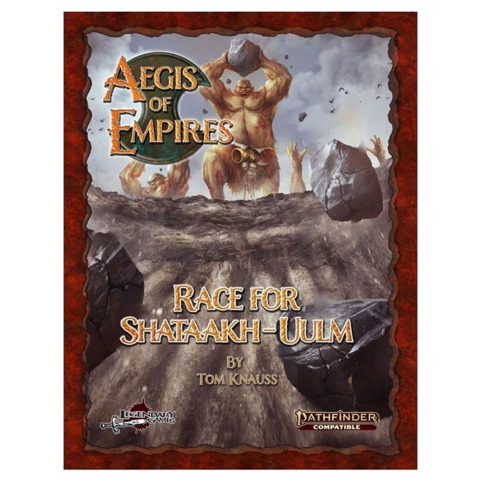 Legendary Games Pathfinder 2E: Aegis of Empires 5: Race for Shataakh - Ulm - Lost City Toys