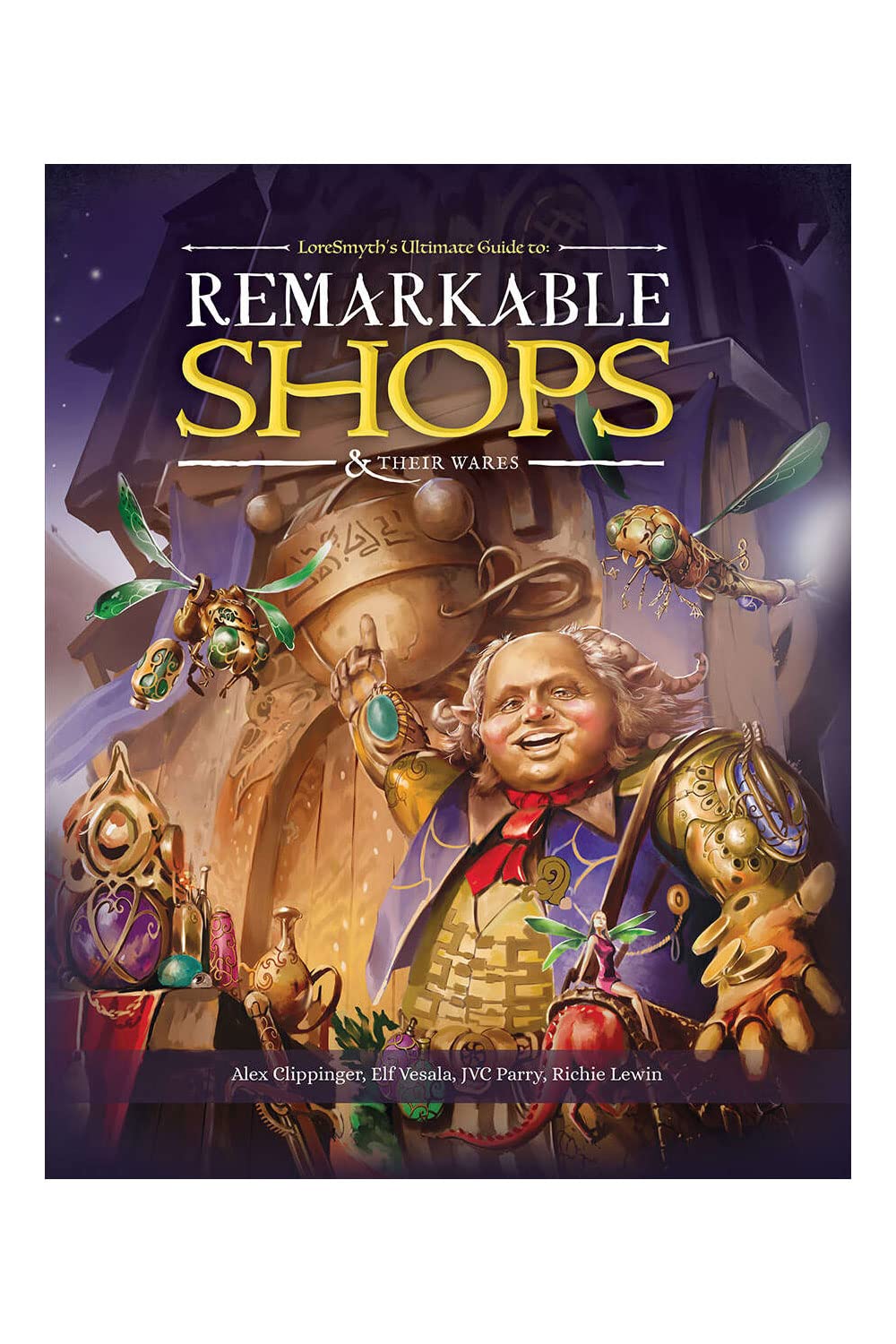 Loresmyth Remarkable Shops & Their Wares Hardcover - Lost City Toys