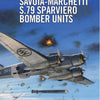 Osprey Publishing Savoia - Marchetti S.79 Sparviero Bomber Units - Lost City Toys