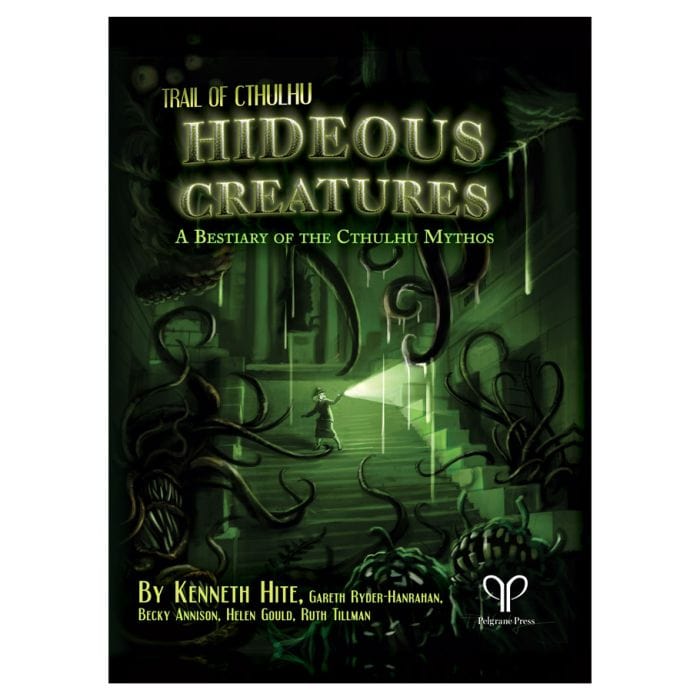 Pelgrane Press Role Playing Games Trail of Cthulhu: Hideous Creatures: A Bestiary of the Cthulhu Mythos